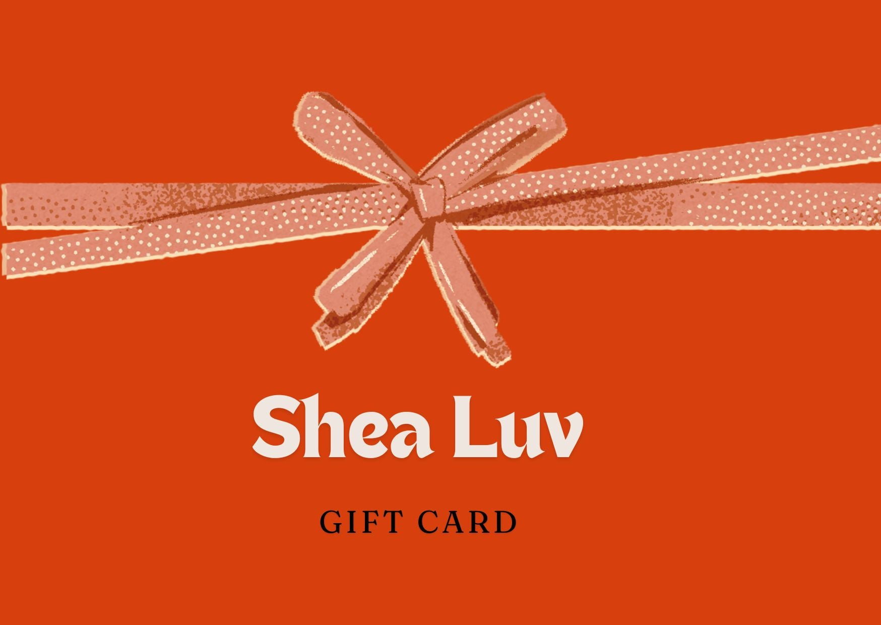 Shea Luv Gift Card